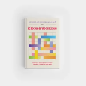 100 Stress-Relieving Crossword Puzzles to Sharpen Your Mind