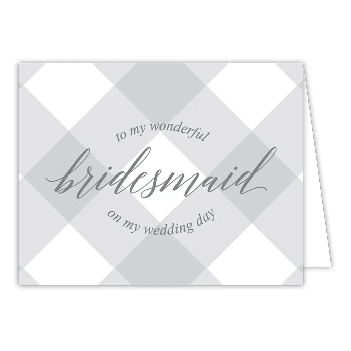 Grey Buffalo Check-Bridesmaid Bridal Greeting Card